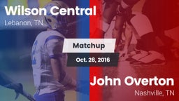 Matchup: Wilson Central vs. John Overton  2016