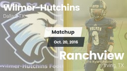 Matchup: Wilmer-Hutchins vs. Ranchview  2016