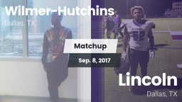 Matchup: Wilmer-Hutchins vs. Lincoln  2017