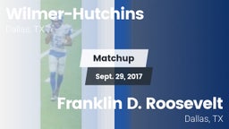 Matchup: Wilmer-Hutchins vs. Franklin D. Roosevelt  2017