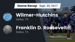 Recap: Wilmer-Hutchins  vs. Franklin D. Roosevelt  2017