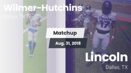 Matchup: Wilmer-Hutchins vs. Lincoln  2018