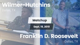 Matchup: Wilmer-Hutchins vs. Franklin D. Roosevelt  2019