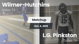 Matchup: Wilmer-Hutchins vs. L.G. Pinkston  2019