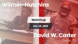 Matchup: Wilmer-Hutchins vs. David W. Carter  2019