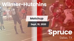 Matchup: Wilmer-Hutchins vs. Spruce  2020