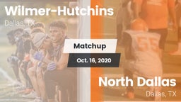 Matchup: Wilmer-Hutchins vs. North Dallas  2020