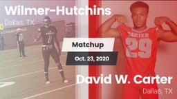 Matchup: Wilmer-Hutchins vs. David W. Carter  2020