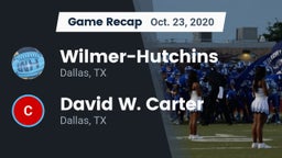 Recap: Wilmer-Hutchins  vs. David W. Carter  2020