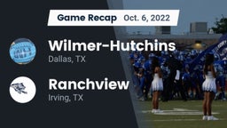 Recap: Wilmer-Hutchins  vs. Ranchview  2022