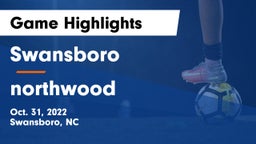 Swansboro  vs northwood Game Highlights - Oct. 31, 2022