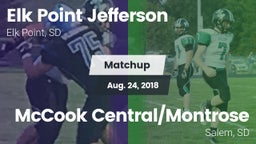 Matchup: Elk Point-Jefferson vs. McCook Central/Montrose  2018