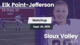 Matchup: Elk Point-Jefferson vs. Sioux Valley  2019