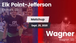 Matchup: Elk Point-Jefferson vs. Wagner  2020