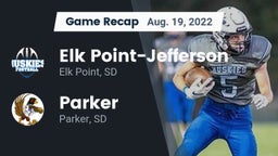 Recap: Elk Point-Jefferson  vs. Parker  2022