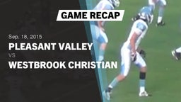 Recap: Pleasant Valley  vs. Westbrook Christian  2015