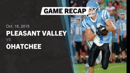 Recap: Pleasant Valley  vs. Ohatchee  2015