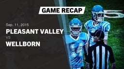Recap: Pleasant Valley  vs. Wellborn  2015