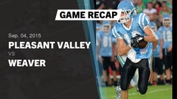 Recap: Pleasant Valley  vs. Weaver  2015