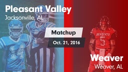 Matchup: Pleasant Valley vs. Weaver  2016