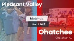 Matchup: Pleasant Valley vs. Ohatchee  2018