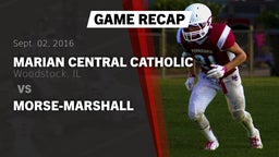 Recap: Marian Central Catholic  vs. Morse-Marshall  2016