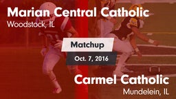 Matchup: Marian Central Catho vs. Carmel Catholic  2016