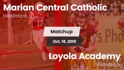 Matchup: Marian Central Catho vs. Loyola Academy  2019