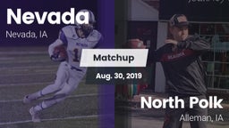 Matchup: Nevada vs. North Polk  2019
