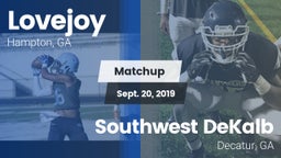 Matchup: Lovejoy  vs. Southwest DeKalb  2019