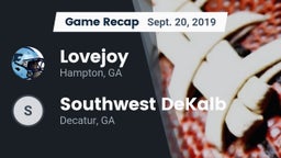 Recap: Lovejoy  vs. Southwest DeKalb  2019