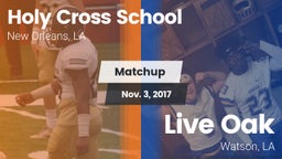 Matchup: Holy Cross School vs. Live Oak  2017