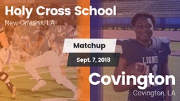 Matchup: Holy Cross School vs. Covington  2018