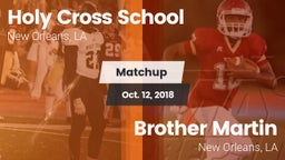 Matchup: Holy Cross School vs. Brother Martin  2018