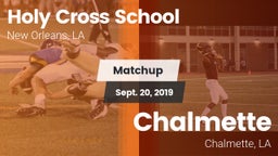 Matchup: Holy Cross School vs. Chalmette  2019