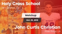 Matchup: Holy Cross School vs. John Curtis Christian  2019