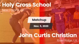 Matchup: Holy Cross School vs. John Curtis Christian  2020