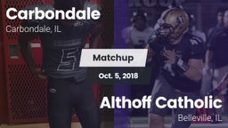 Matchup: Carbondale vs. Althoff Catholic  2018