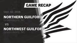 Recap: Northern Guilford  vs. Northwest Guilford  2016