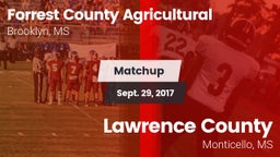 Matchup: Forrest County Agric vs. Lawrence County  2017