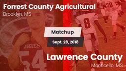 Matchup: Forrest County Agric vs. Lawrence County  2018
