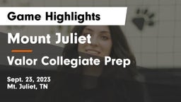 Mount Juliet  vs Valor Collegiate Prep Game Highlights - Sept. 23, 2023