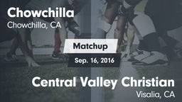 Matchup: Chowchilla vs. Central Valley Christian  2016