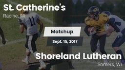 Matchup: St. Catherine's vs. Shoreland Lutheran  2017