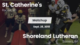 Matchup: St. Catherine's vs. Shoreland Lutheran  2018