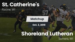 Matchup: St. Catherine's vs. Shoreland Lutheran  2019