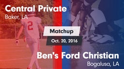 Matchup: Central Private vs. Ben's Ford Christian  2016