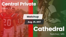 Matchup: Central Private vs. Cathedral  2017