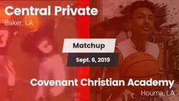 Matchup: Central Private vs. Covenant Christian Academy  2019