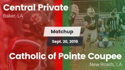 Matchup: Central Private vs. Catholic of Pointe Coupee 2019